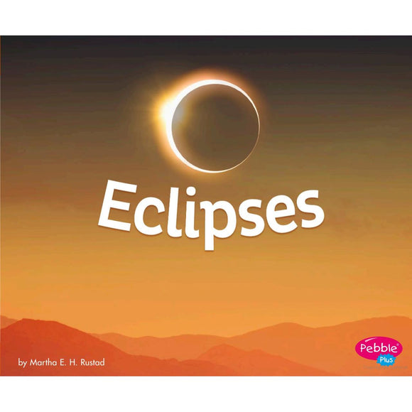 Amazing Sights of the Sky: Eclipses