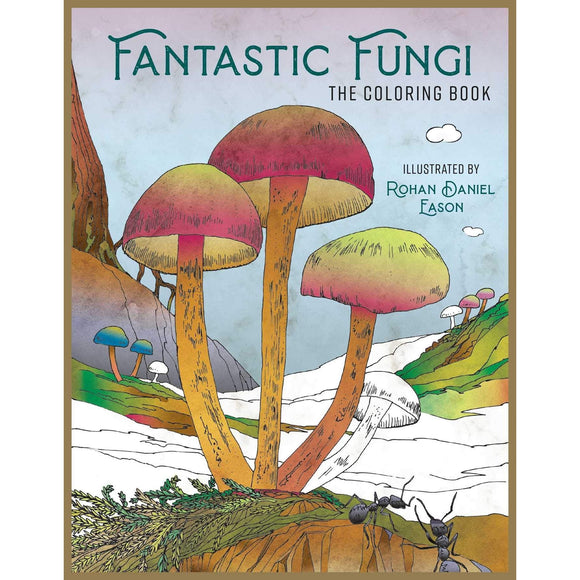 Fantastic Fungi- the Coloring Book