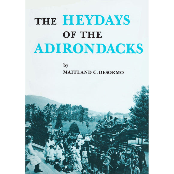 The Heydays of the Adirondacks