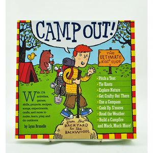 Camp Out: The Ultimate Kids' Guide