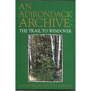 An Adirondack Archive: The Trail to Windover