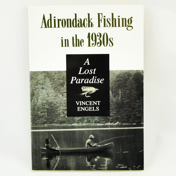Adirondack Fishing in the 1930's: A Lost Paradise